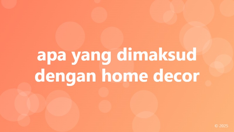apa yang dimaksud dengan home decor