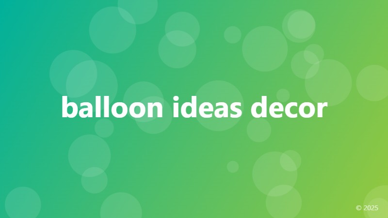 balloon ideas decor
