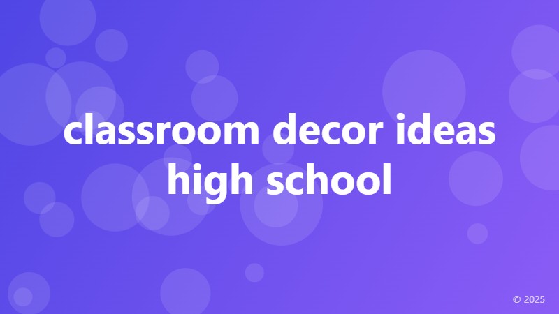 classroom decor ideas high school