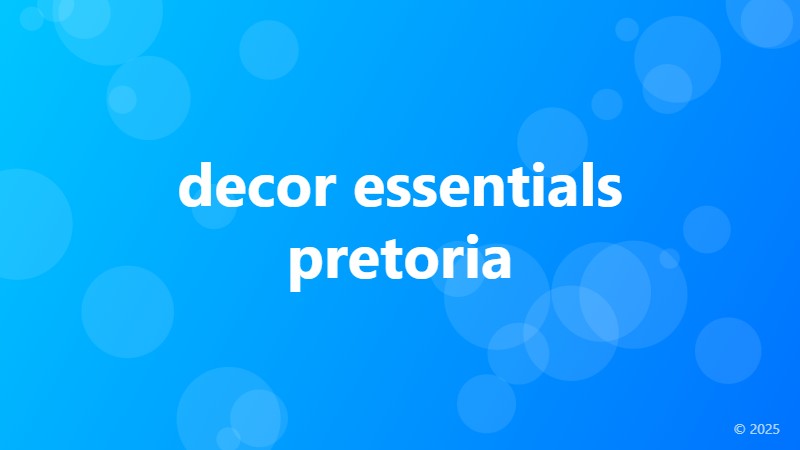 decor essentials pretoria