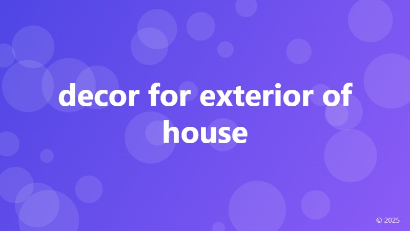 decor for exterior of house