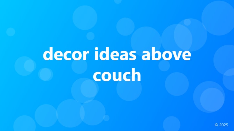 decor ideas above couch