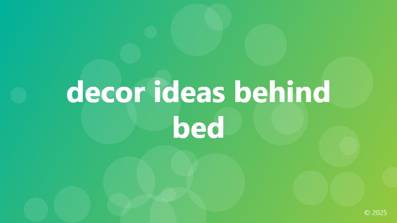 decor ideas behind bed