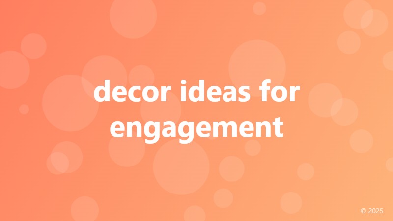 decor ideas for engagement