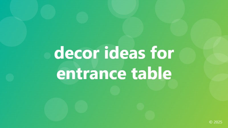 decor ideas for entrance table