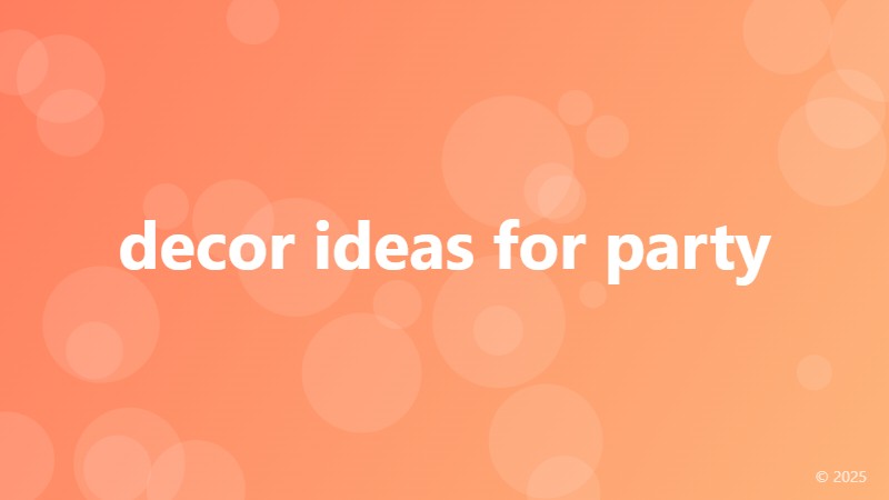 decor ideas for party
