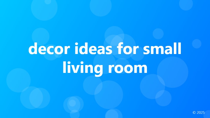 decor ideas for small living room