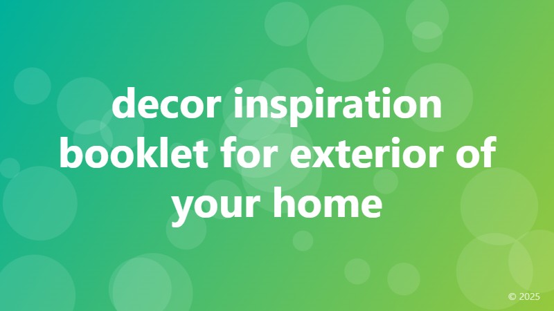 decor inspiration booklet for exterior of your home