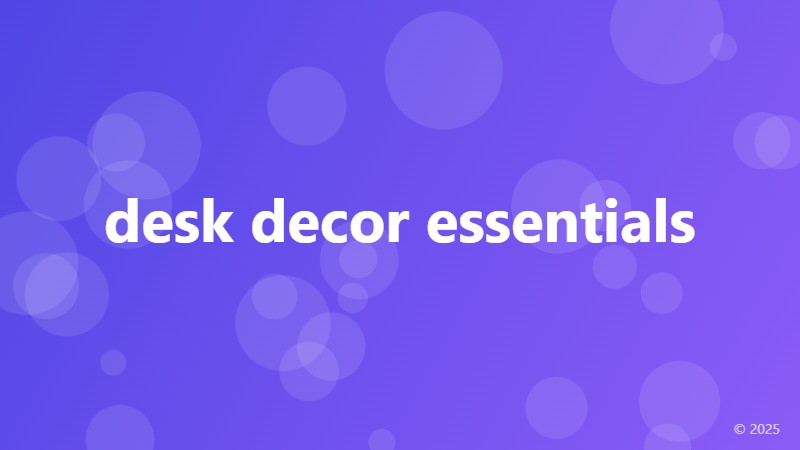 desk decor essentials