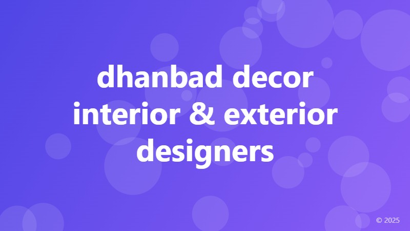 dhanbad decor interior & exterior designers
