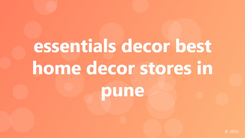 essentials decor best home decor stores in pune