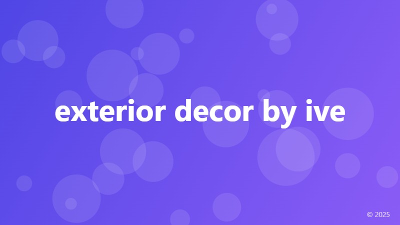 exterior decor by ive