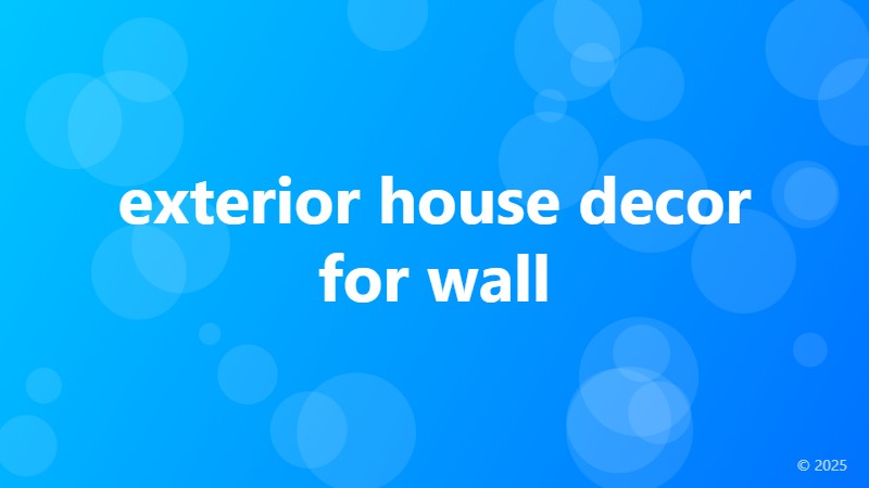 exterior house decor for wall