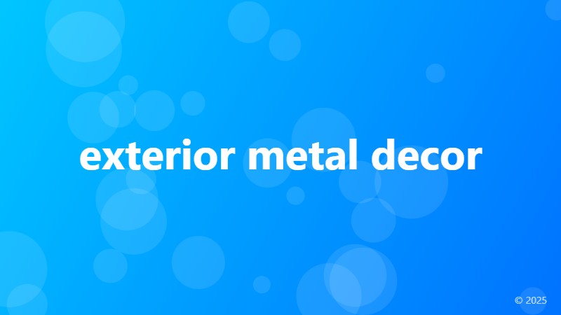 exterior metal decor