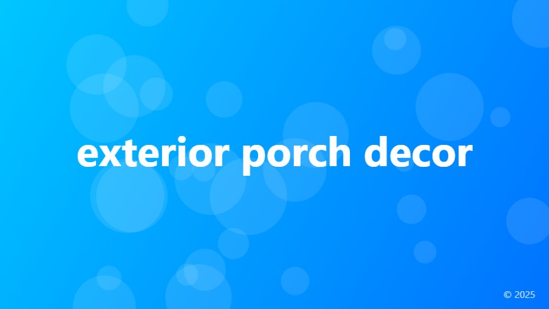 exterior porch decor