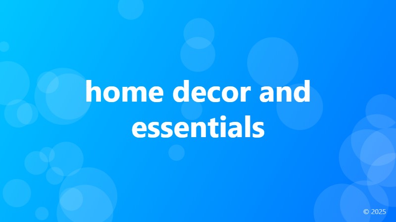 home decor and essentials