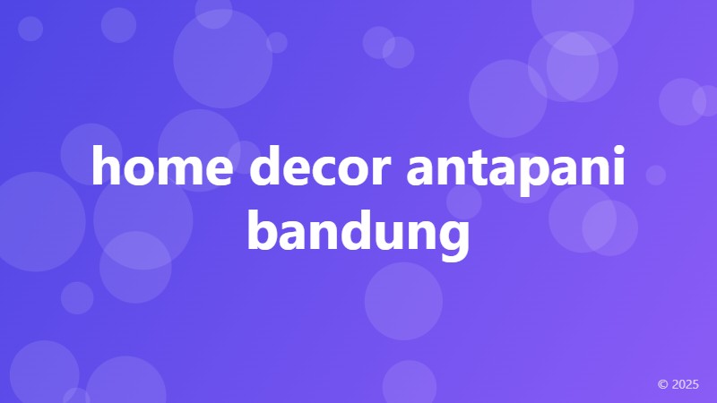 home decor antapani bandung