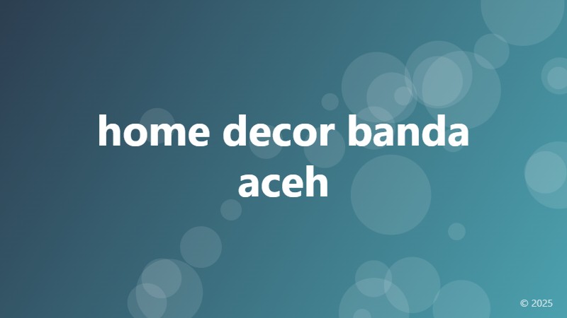 home decor banda aceh