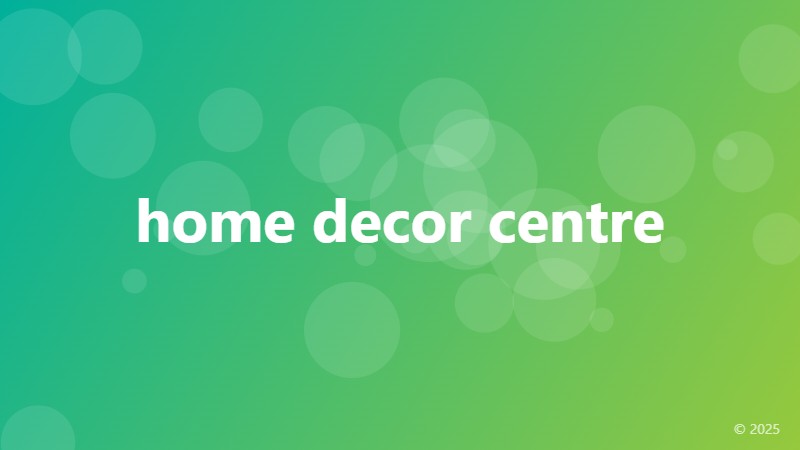 home decor centre