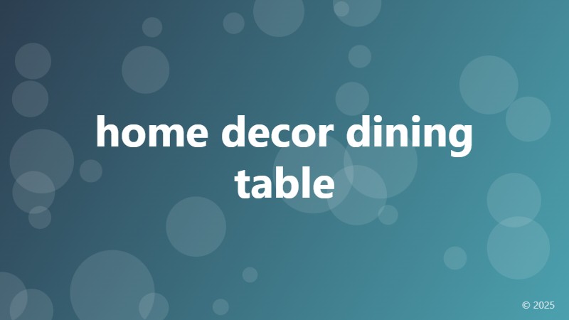 home decor dining table