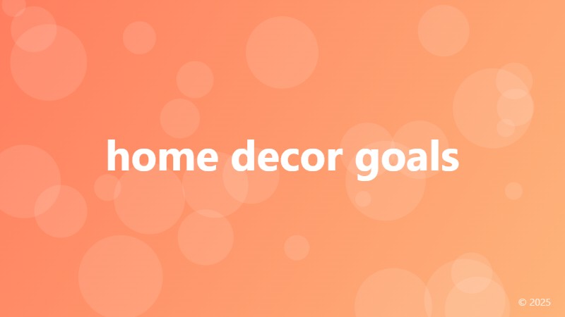 home decor goals