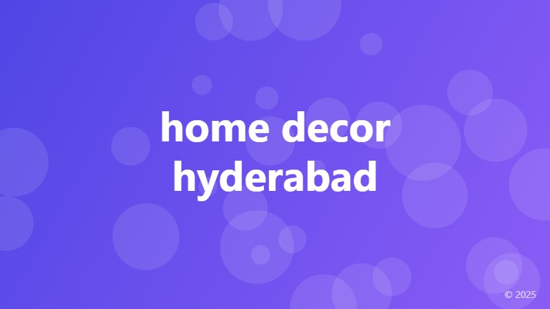 home decor hyderabad