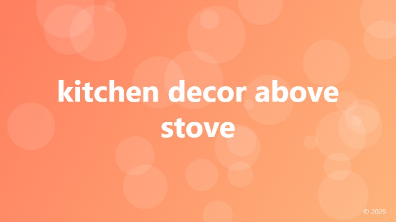 kitchen decor above stove