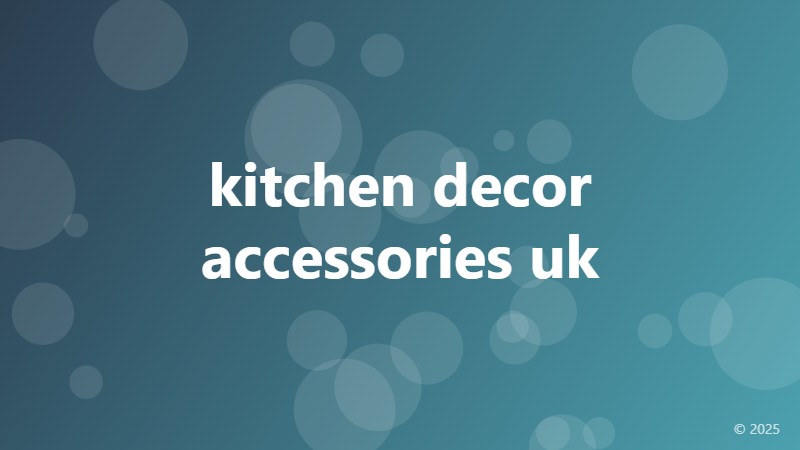 kitchen decor accessories uk
