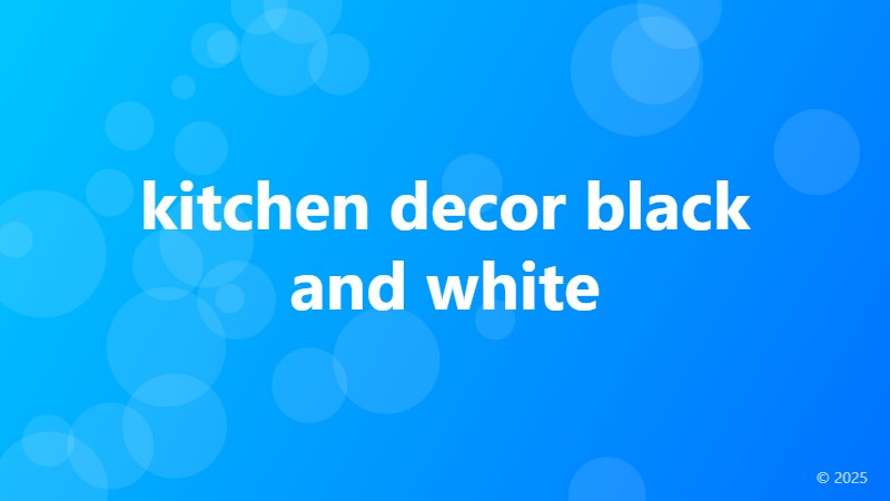 kitchen decor black and white