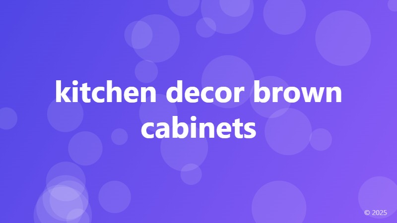 kitchen decor brown cabinets