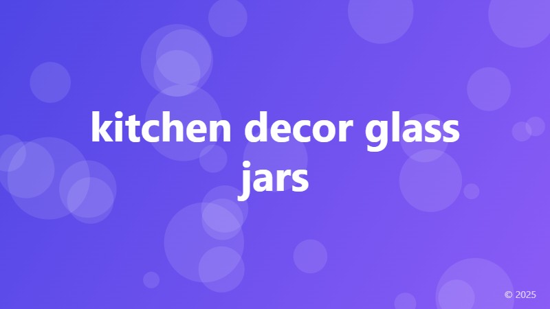 kitchen decor glass jars