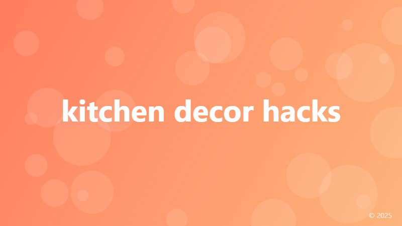 kitchen decor hacks