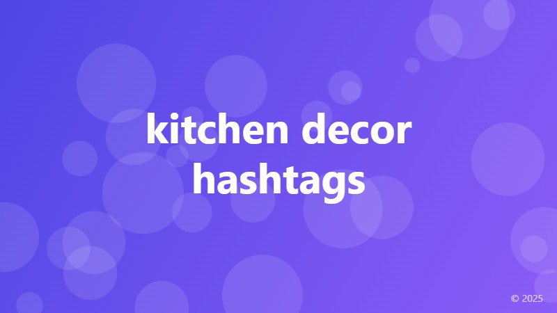 kitchen decor hashtags