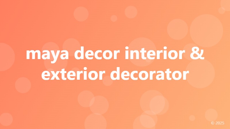 maya decor interior & exterior decorator