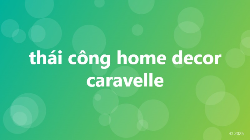 thái công home decor caravelle